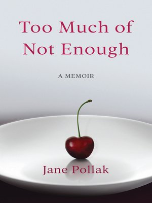 cover image of Too Much of Not Enough